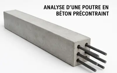 Analyse d’une Poutre en Béton Précontraint