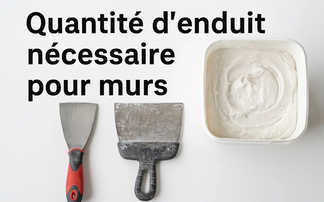 Calcul de la quantité d’enduit nécessaire